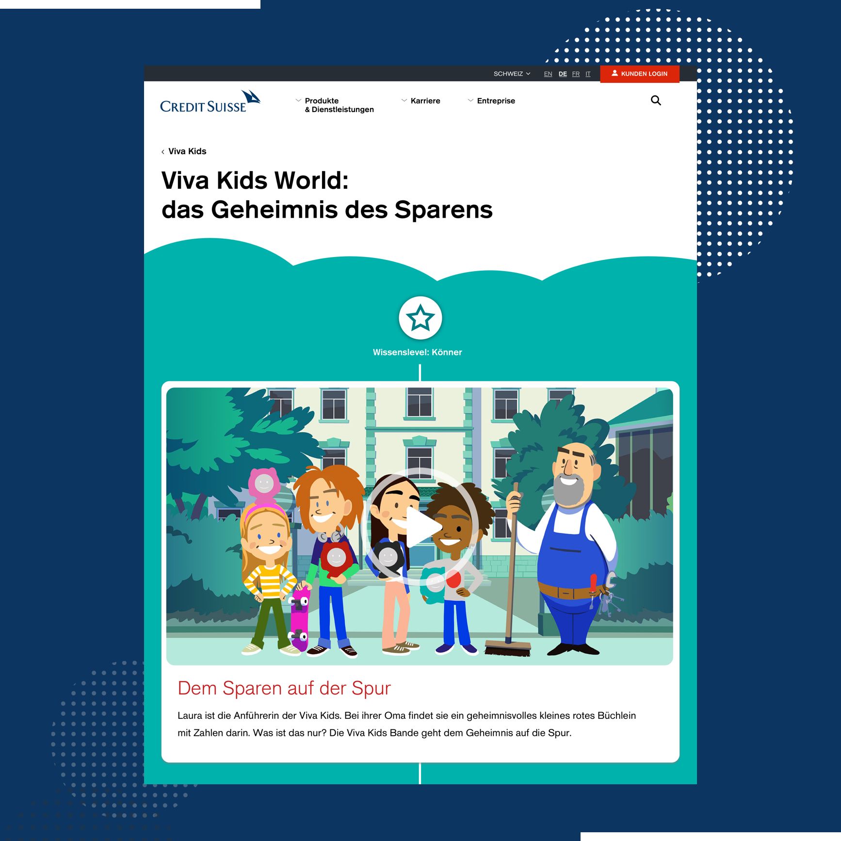 Credit Suisse - Viva Kids: Videobild Viva Kids World: das Geheimnis des Sparens