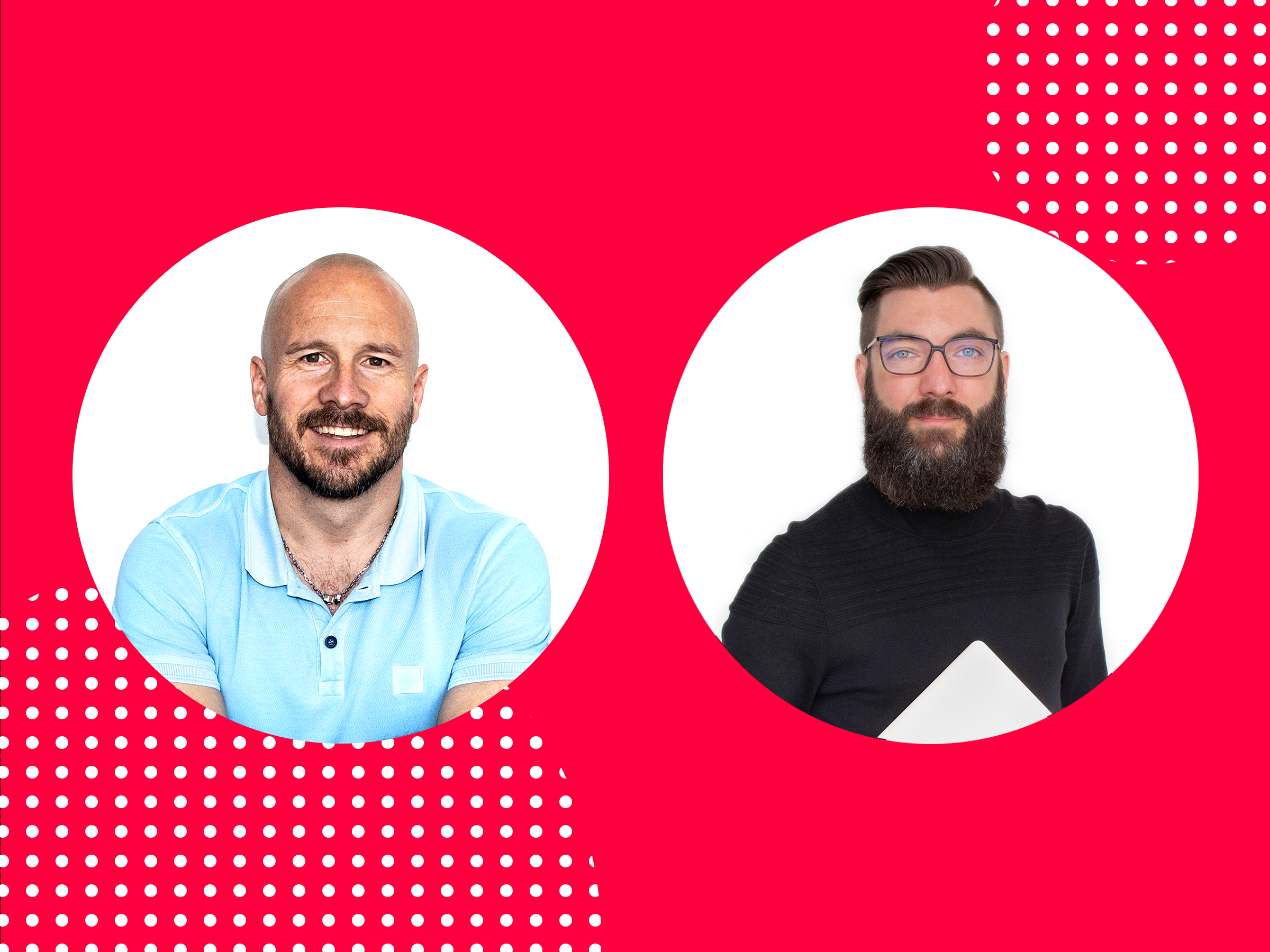 New Business Team: Dominik Steinacher & Patrick-Habel